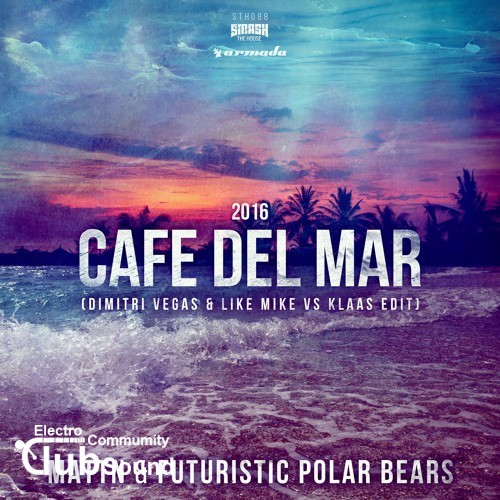 Cafe Del Mar 2016 (Dimitri Vegas & Like Mike vs. Klaas Edit).jpg