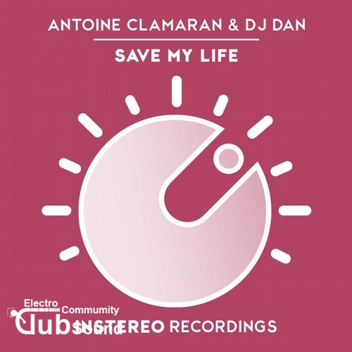 Antoine Clamaran & DJ Dan - Save My Life (Mainroom Mix).jpg