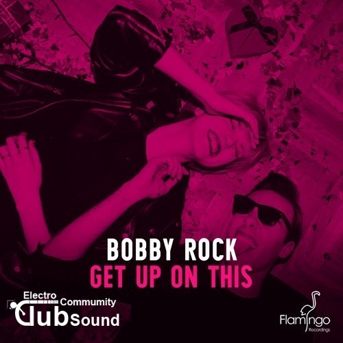 Bobby Rock - Get Up On This (Original Mix).jpg