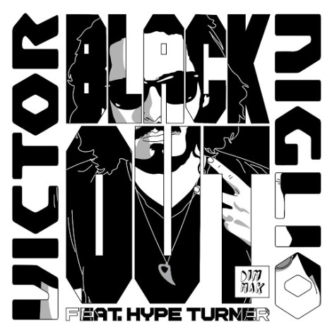 Victor Niglio - Blackout (feat. Hype Turner)(Original Mix).jpg