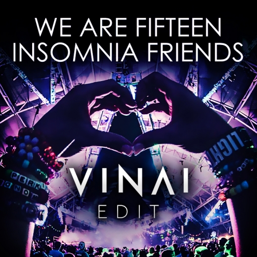 Hardwell, Blasterjaxx, Justice, Faithless - We Are Fifteen Insomnia Friends (VINAI Edit).jpg