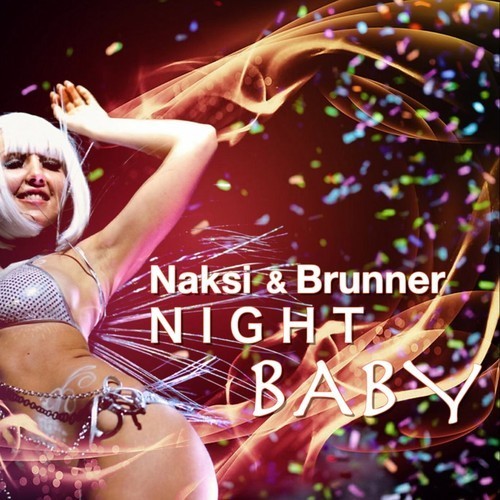 NAKSI_~1.JPG : ★★★무료배포★★★ 1. Náksi & Brunner - Night Baby (Stereo Palma Mix) 2.Parker Ighile - So Beautiful (Henrix & Mednas Remix NAKSI_~1.JPG : ★★★무료배포★★★ 1. Náksi & Brunner - Night Baby (Stereo Palma Mix) 2.Parker Ighile - So Beautiful (Henrix & Mednas Remix