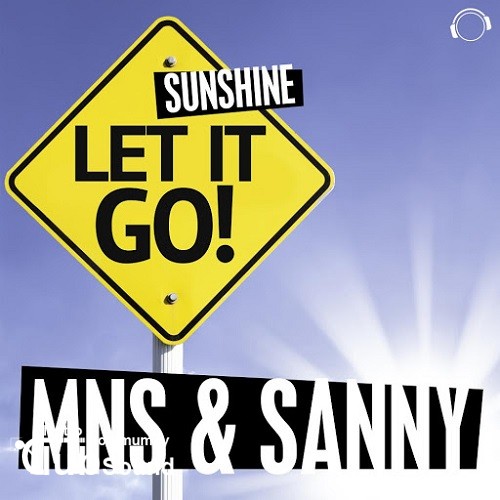 MNS & SANNY - Let It Go! (Sunshine) (Discotek Remix).jpg