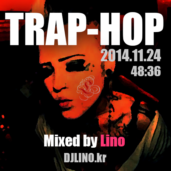 Trap - hop.jpg : TRAP-HOP - Mixed By Lino (Free Download)