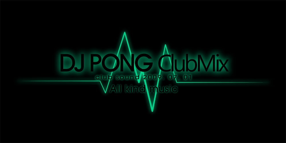 DJ Pong Pong Club mix ⓑ.jpg : [무료]미치고 싶으면 DJ Pong Pong 과 함께 달립시당!!!!!