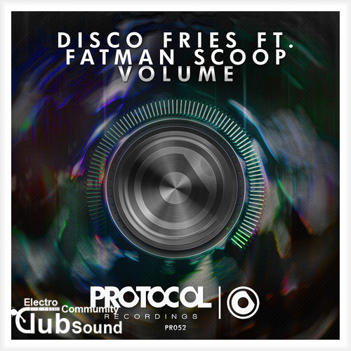 Disco Fries feat. Fatman Scoop - Volume (Original Mix).jpg