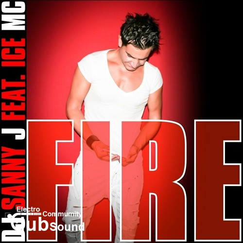 DJ Sanny J feat. Ice MC - Fire (Stephan F Remix).jpg