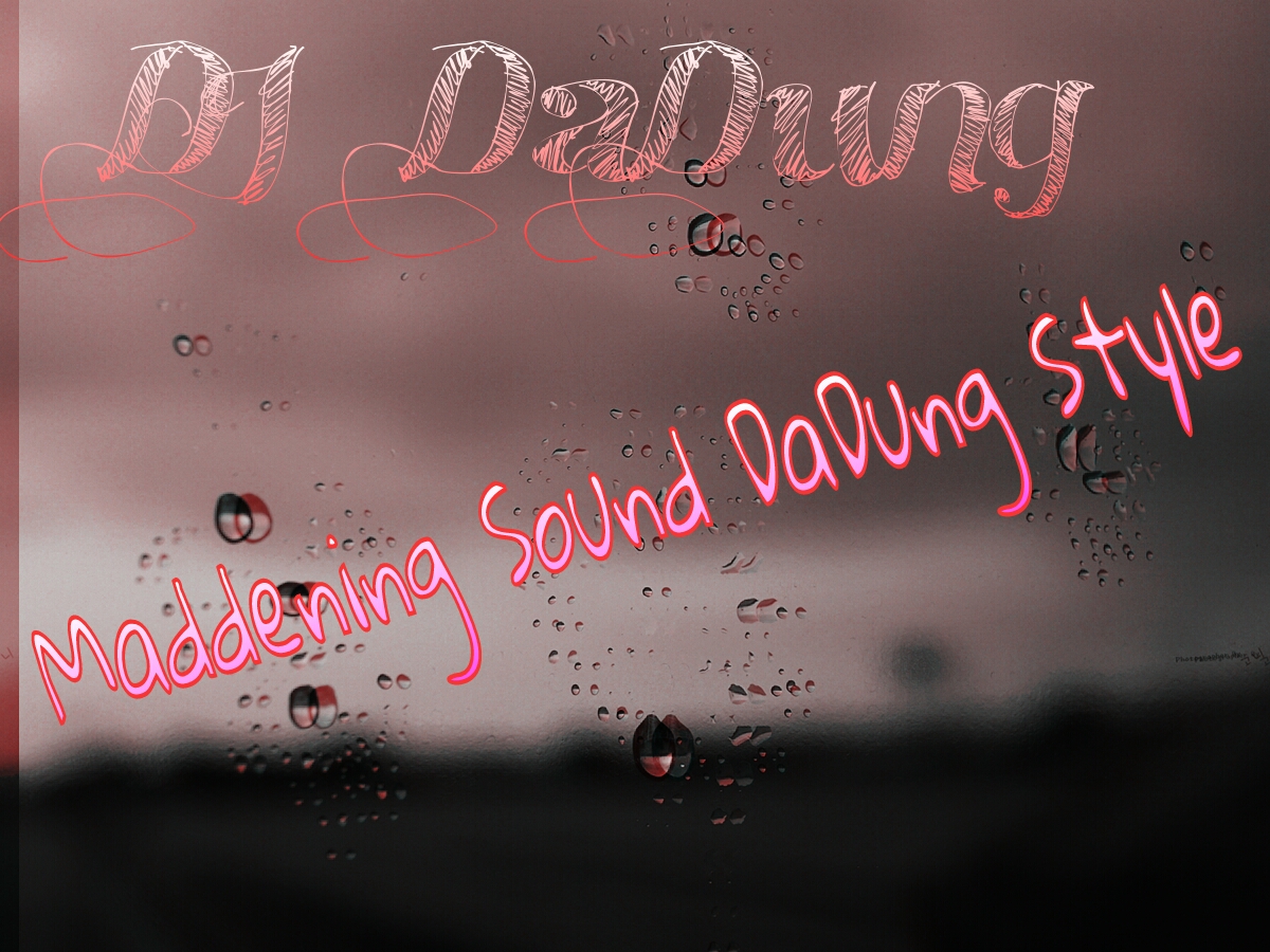 PicsArt_1366374651972.jpg : 무료★[터짐DJ DaDung] 마지막불밤 // DJ DaDung - Maddening Sound DaDung Style @@@@@@@