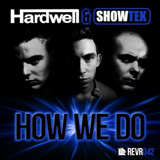Hardwell-Showtek-How-We-DO.jpg : [House] Hardwell & Showtek - How We Do (Original Mix) 320kbps