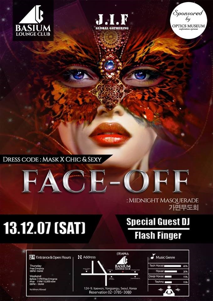 2013. 12. 07Sat.jpg : [ 12.7(토) ] FACE-OFF : Midnight Masquerade @ 이태원 Basium