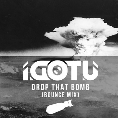 Drop_That_Bomb-(Bounce_mix).jpg