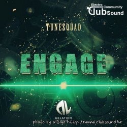 TuneSquad - Engage (Original Mix)
