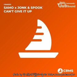 Samo x Jonk & Spook - Can't Give It Up (Original Mix)