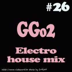 빵빵터지는 일렉트로하우스 믹스셋! DJ GGo2 - Electro house Mix #26