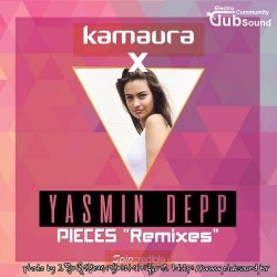 Kamaura x Yasmin Depp - Pieces (Tommy Mc Remix)