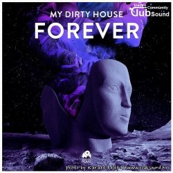 My Dirty House - Forever (Extended Mix)