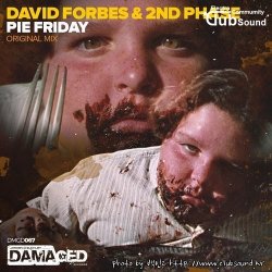 David Forbe & 2nd Phase - Pie Friday (Original Mix)