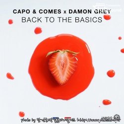 Capo & Comes x Damon Grey - Back to the Basics (Original Mix)