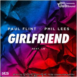 Paul Flint x Phil Lees feat. LW - Girlfriend (Original Mix)