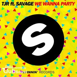 TJR feat. Savage - We Wanna Party (Extended Mix)