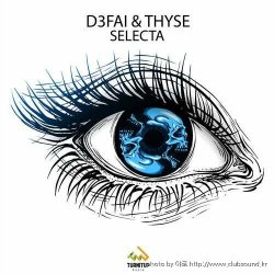 ミThyse, D3FAI - Selecta (Extended Mix)+18