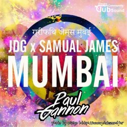 JDG X Samual James - Mumbai (Paul Gannon Edit)
