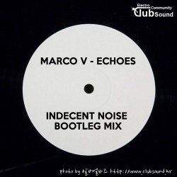 Marco V - Echoes (Indecent Noise Bootleg Mix)