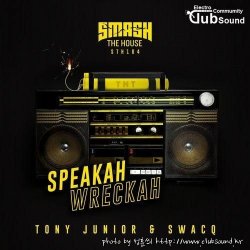 성훈씌 Upload --> Tony Junior & SWACQ - Speakah Wreckah (Original Mix) + @