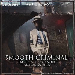 ミMichael Jackson - Smooth Criminal (Mariana BO Remix)+20