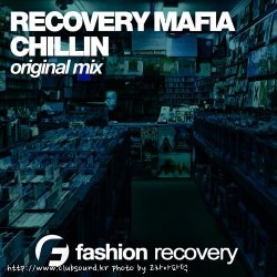 Recovery Mafia - Chillin (Original Mix)