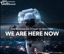 (+13) Dimitri Vangelis & Wyman vs. Mike Perry - We're Here Now (Extended Mix)