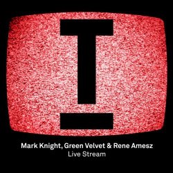 Mark Knight, Green Velvet & Rene Amesz - Live Stream (Original Mix)