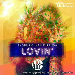 Exodus & Ivan Miranda - Lovin' (Original Mix)
