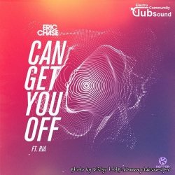 Eric Chase feat. Ria - Can Get You Off (Extended Mix)