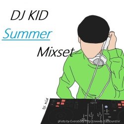 DJ KID CLUB MIXSET _ Summer