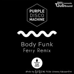 Purple Disco Machine - Body Funk (Ferry Remix)