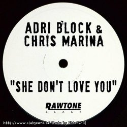 Adri Block & Chris Marina - She Don't Love You (Luca Debonaire Club Mix)