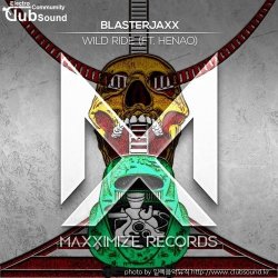 (+11곡) Blasterjaxx feat. Henao - Wild Ride (Extended Mix)