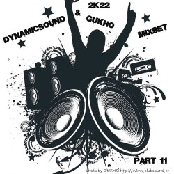 DynamicSound & GUKHO MixSet Part 11