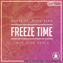 Manse Feat. Alice Berg - Freeze Time (Inukshuk Remix)