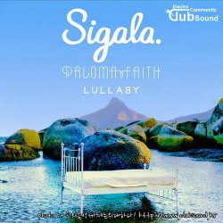 Sigala, Paloma Faith - Lullaby (HWL Bootleg)