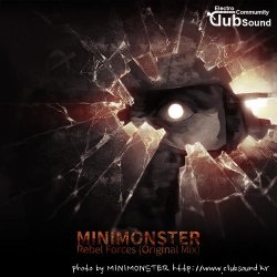 MINIMONSTER - Rebel Forces (Original Mix)