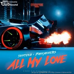 (+21) Skytech & Bassjackers - All My Love