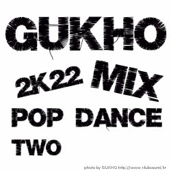 GUKHO MIX 2K22 POP DANCE ll