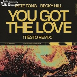 (+23)Pete Tong & Becky Hill - You Got The Love (Tiësto Remix)