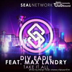 Div Eadie feat. Max Landry - Take It All (Original Mix)