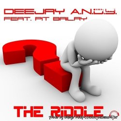 Deejay A.N.D.Y. feat. Pit Bailay - The Riddle (Trash Gordons Daytime Mix)