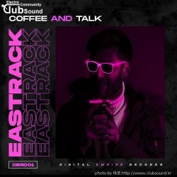 ミEastrack - Coffee And Talk (Original Mix)+24