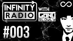 GonY Slowly - Infinity Radio Episode 003