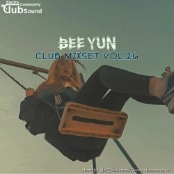 Bee Yun CLUB MIXSET vol.26 Techno X Bounce